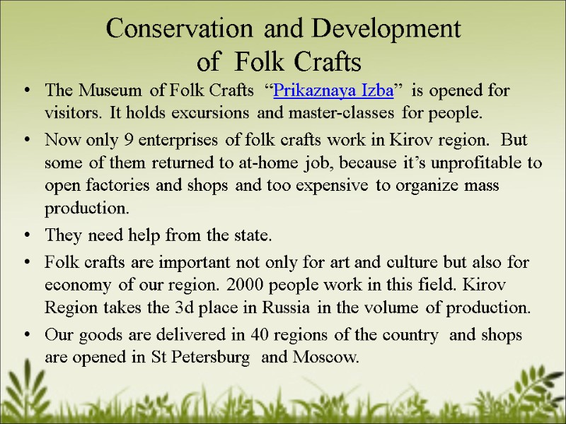 Conservation and Development  of  Folk Crafts The Museum of Folk Crafts 